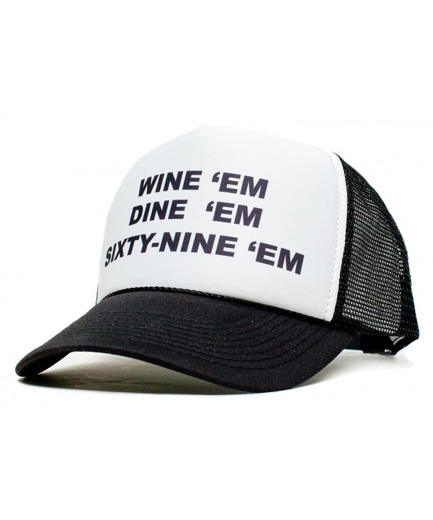 Wine Dine Sixty Nine Em Unisex-Adult One-size Trucker Hat Black/White - CO11IJ5GMLB